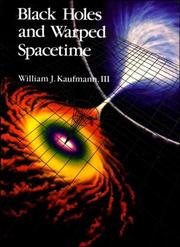 Cover of: Black holes and warped spacetime by William J. Kaufmann