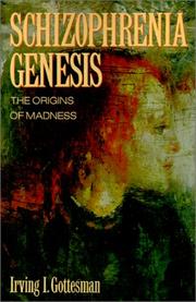 Cover of: Schizophrenia Genesis: The Origins of Madness (Series of Books in Psychology)