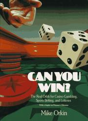 Cover of: Can You Win?: The Real Odds for Casino Gambling, Sports Betting, and Lotteries