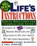 Cover of: The Big Book of Life's Instructions: Simple Solutions for Complicated Lives