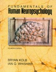 Fundamentals of human neuropsychology by Bryan Kolb, Ian Q. Whishaw, Brian Kolb