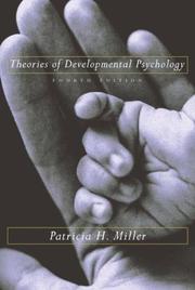 Theories of developmental psychology by Patricia H. Miller