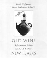 Cover of: Old wine, new flasks: reflections on science and Jewish tradition