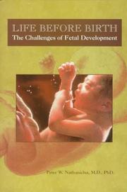 Cover of: Life before birth: the challenges of fetal development