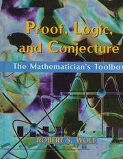Cover of: Proof, Logic, and Conjecture by Robert S. Wolf