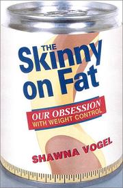 Cover of: The skinny on fat by Shawna Vogel