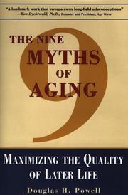 The nine myths of aging by Douglas H. Powell