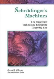 Cover of: Schrödinger's machines: the quantum technology reshaping everyday life