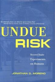 Cover of: Undue risk: secret state experiments on humans