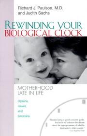 Cover of: Rewinding Your Biological Clock: Motherhood Late in Life : Options, Issues, and Emotions