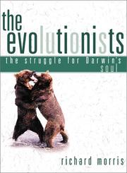 Cover of: The Evolutionists: The Struggle for Darwin's Soul