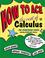 Cover of: How to Ace the Rest of Calculus: The Streetwise Guide