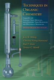 Cover of: Techniques in Organic Chemistry: Miniscale, Standard-Taper Microscale, Williamson Microscale