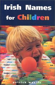 Cover of: Irish names for children by Patrick Woulfe