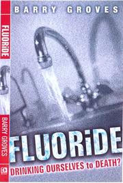Cover of: Fluoride: Drinking Ourselves to Death