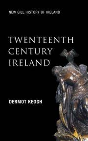 Cover of: Twentieth-Century Ireland | Dermot Keogh