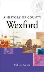 Cover of: A history of County Wexford by Nicholas Furlong