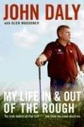Cover of: My Life in and out of the Rough: The Truth Behind All That Bull**** You Think You Know About Me