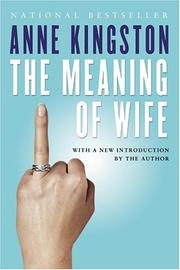 Cover of: Meaning of Wife~Anne Kingston by Anne Kingston