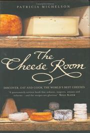 Cover of: The Cheese Room by Patricia Michelson