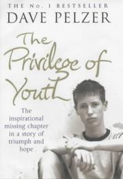 Cover of: The Privilege of Youth by David J. Pelzer
