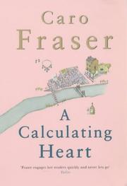 Cover of: A Calculating Heart by Caro Fraser