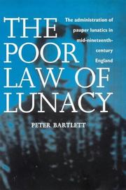 Cover of: The poor law of lunacy: the administration of pauper lunatics in mid-nineteenth-century England