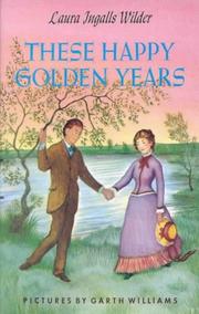 Cover of: These Happy Golden Years by Laura Ingalls Wilder