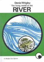 Cover of: Living World of the River (Wrigley Books Eye Openers)