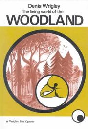 Cover of: Living World of the Woodland (Wrigley Books Eye Openers)