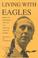 Cover of: Living with Eagles