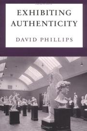 Exhibiting authenticity by Phillips, David