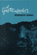 Cover of: El gesticulador by Rodolfo Usigli