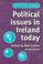 Cover of: Political Issues in Ireland Today