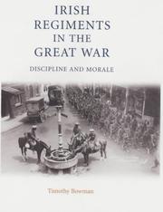 Cover of: The Irish regiments in the Great War by Timothy Bowman