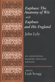 Cover of: John Lyly 'Euphues: the Anatomy of Wit' and 'Euphues and His England' by Leah Scragg