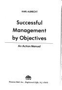 Cover of: Successful management by objectives by Karl Albrecht