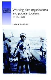 Cover of: Working-Class Organisations and Popular Tourism, 1840-1970 (Studies in Popular Culture)