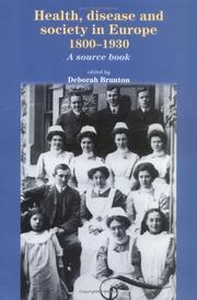 Cover of: Health, Disease and Society in Europe, 1800-1930 by Deborah Brunton, Deborah Brunton