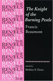 Cover of: The Knight of the Burning Pestle: Francis Beaumont (The Revels Plays)