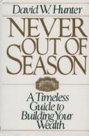 Cover of: Never out of Season by David W. Hunter, David W. Hunter