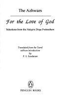 Cover of: For the love of god: selections from Nalayira Divya Prabandham