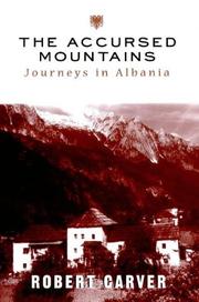 Cover of: The Accursed Mountains: Journeys in Albania