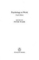 Cover of: Psychology at work by edited by Peter Warr.