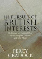 In pursuit of British interests by Percy Cradock