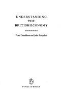 Cover of: Understanding the British economy | Peter Donaldson