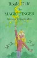 Cover of: The Magic Finger (Young Puffin Books) by Roald Dahl