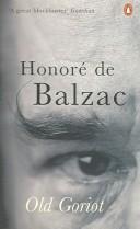 Cover of: Old Goriot by Honoré de Balzac