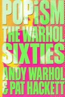 Cover of: POPism: the Warhol '60s