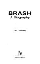 Cover of: Brash by Paul Goldsmith, Paul Goldsmith